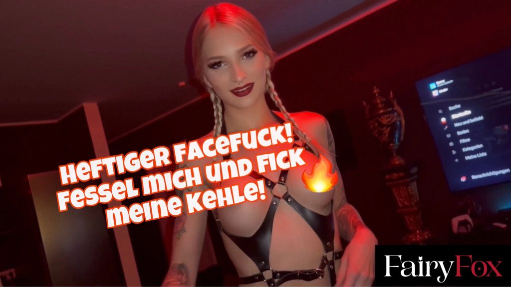 Vorschaubild zum Video „Heftiger Facefuck! Fessel mich und Fick meine Kehle!“ von Fairy Fox