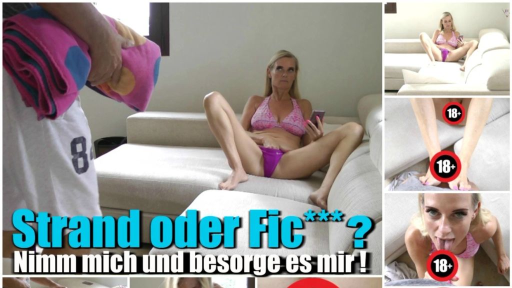 Strand oder Ficken? Nimm mich blank und spritz rein!