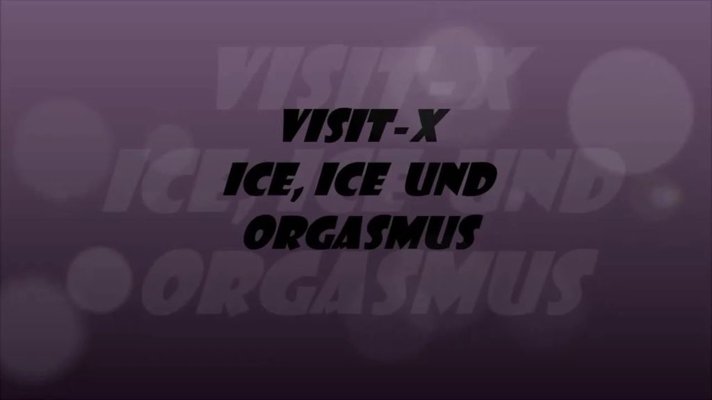 Vorschaubild 1 zum Video „ICE,ICE Baby und Orgasmus“