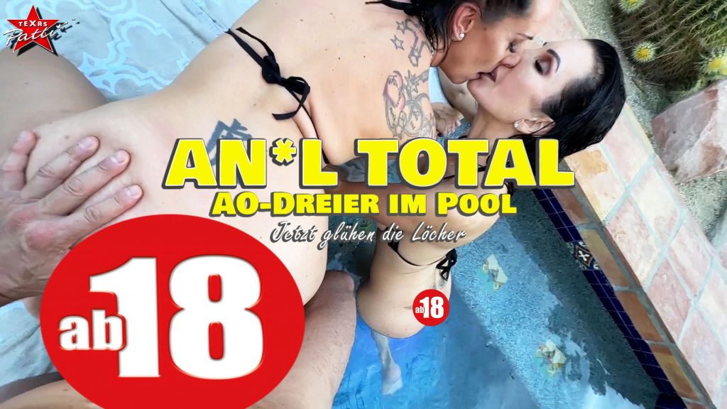 ANAL TOTAL. AO-Dreier am Pool. Jetzt glühen die Löcher