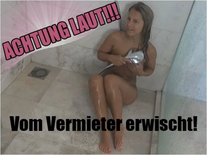 ACHTUNG LAUT! Vom Vermieter erwischt (Teil 2)