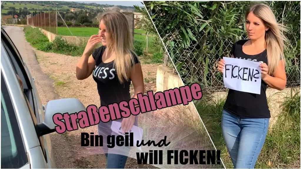 Straßenschlampe! Bin geil und will FICKEN!