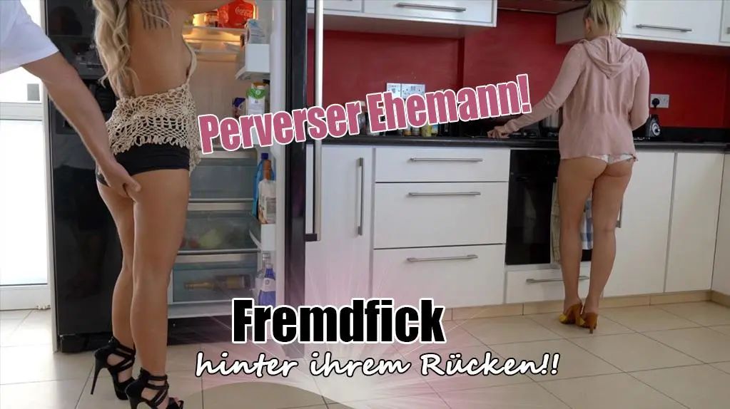 Perverser Ehemann! Fremdfick hinter ihrem Rücken!!