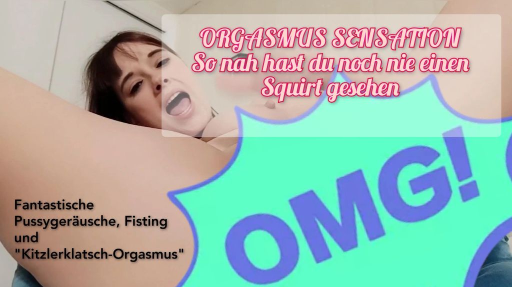Orgasmus SENSATION Squirt durch "Kitzlerklatsch-Orgasmus"