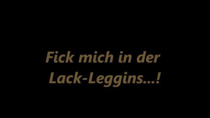 Fick mich in der Lack-Leggins..!