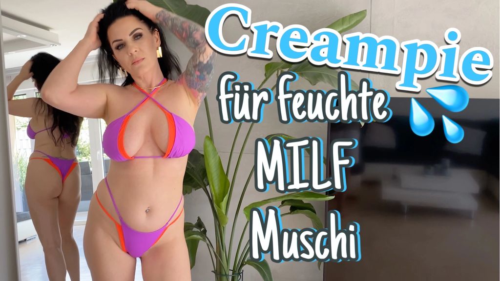Creampie für feuchte Milf Muschi