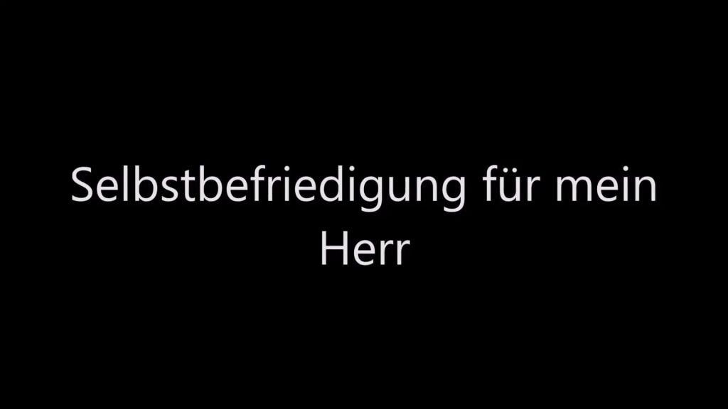 Vorschaubild 1 zum Video „Selbstbefriedigung für mein Herr“