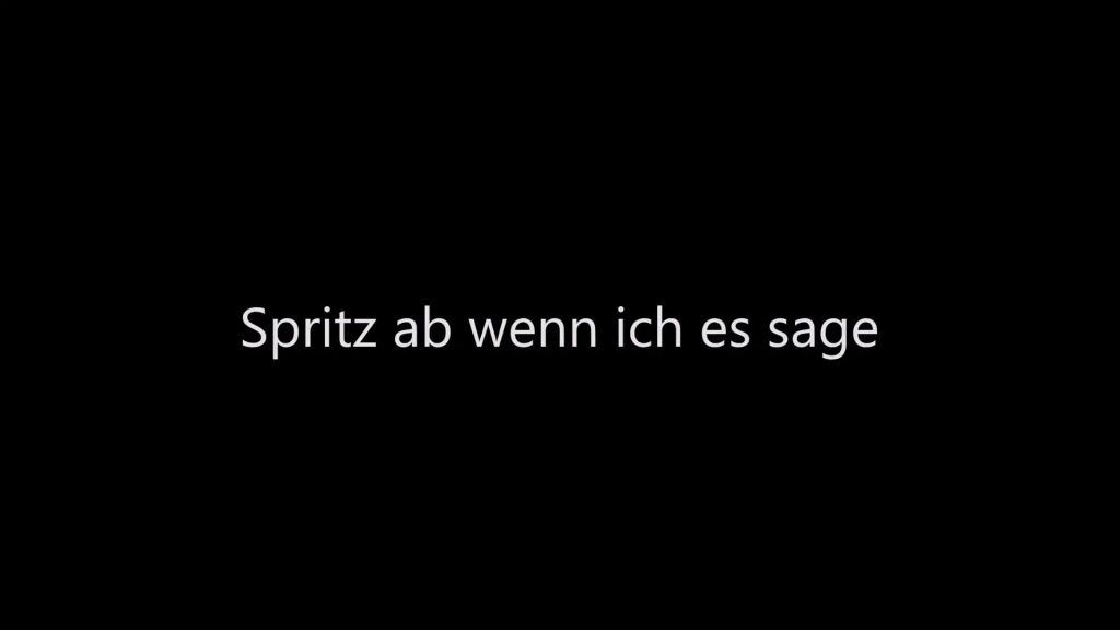Vorschaubild 1 zum Video „Spritz ab wenn ich es sage“