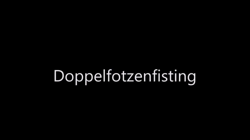 Doppelfotzenfisting