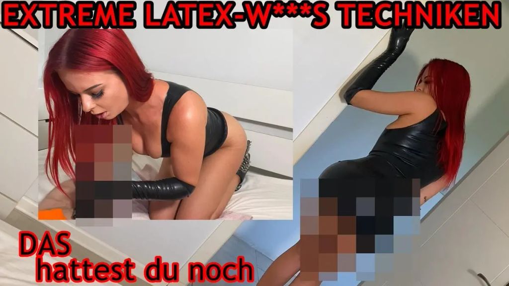 EXTREME LATEX-WICHS TECHNIKEN: DAS hattest du noch NIE!