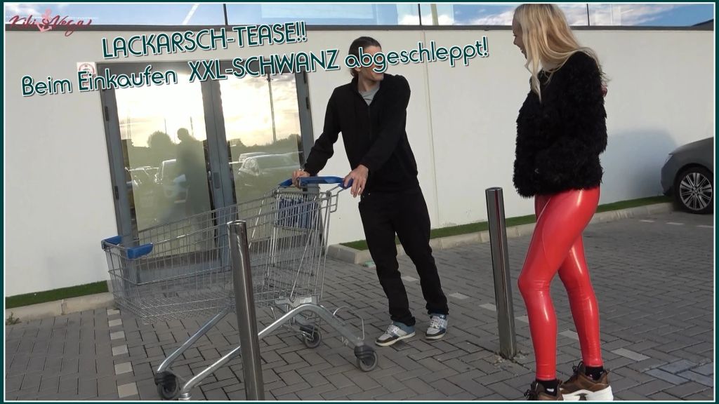 LACKARSCH-TEASE!! Beim Einkaufen  XXL-SCHWANZ abgeschleppt!