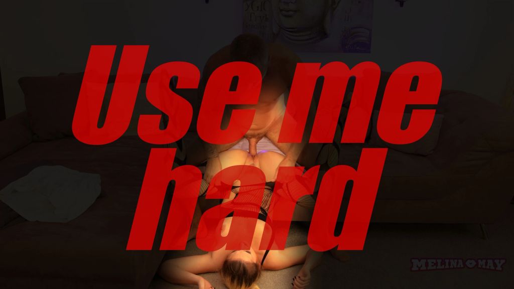 Benutze mich hart