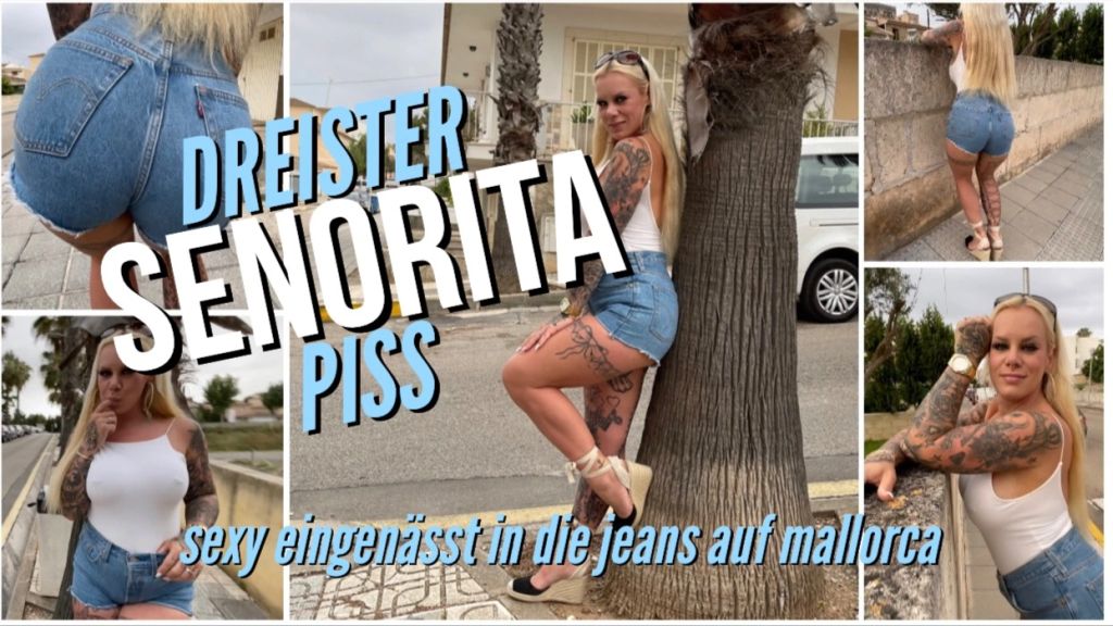 DREISTER SENORITA PISS | sexy eingenässt in die Hotpants au