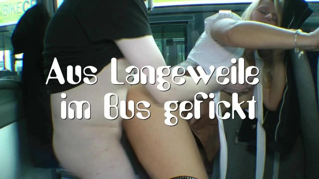 Aus Langeweile im Bus gefickt