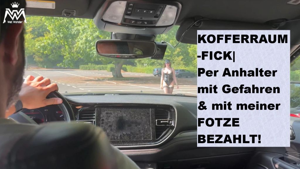 KOFFERRAUM-FICK| Per Anhalter mit Gefahren & mit meiner FOTZ