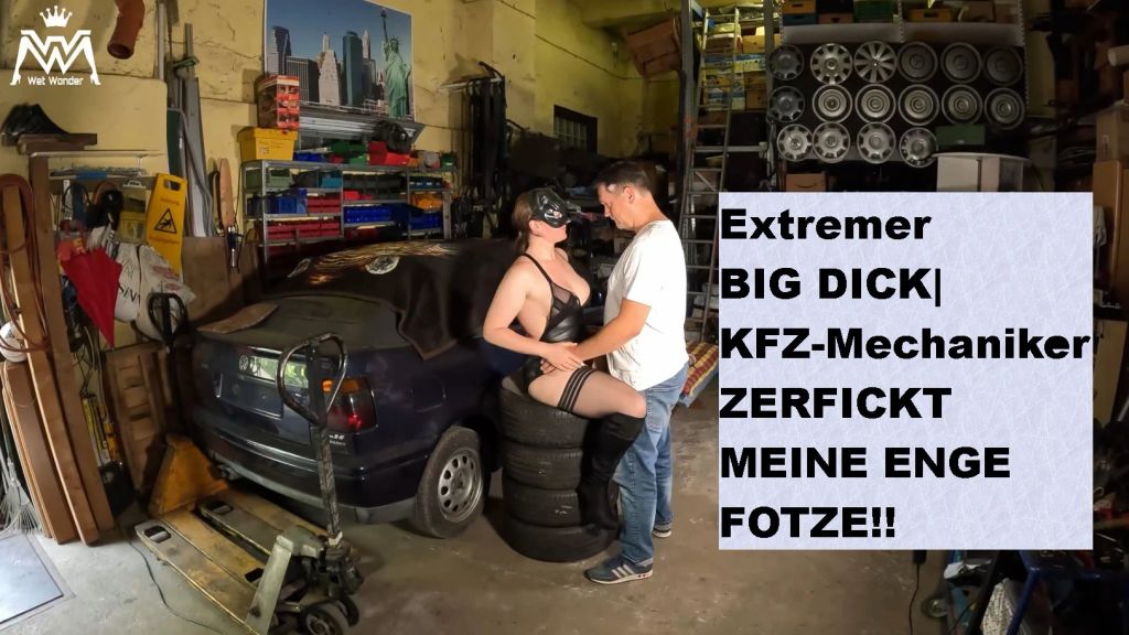 Extremer BIG DICK| KFZ-Mechaniker ZERFICKT MEINE ENGE FOTZE!